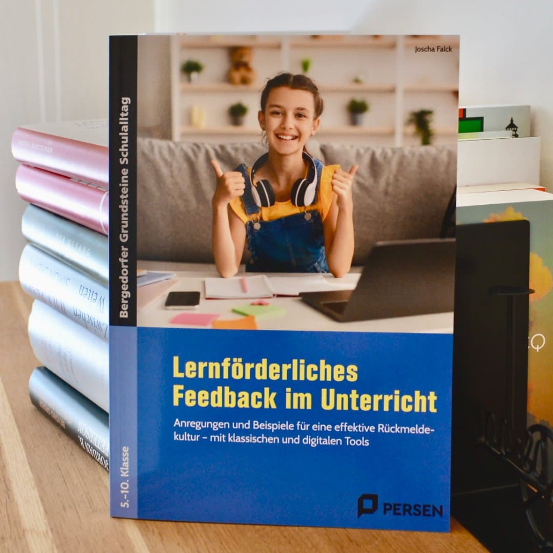 Joscha Falcks jüngst im Persen-Verlag erschienenes Buch: “Lernförderliches Feedback im Unterricht”.